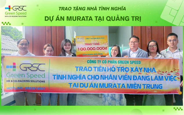Green Speed Trao Tặng Nhà Tình Nghĩa Cho Nhân Sự Dự Án Murata Tại Quảng Trị