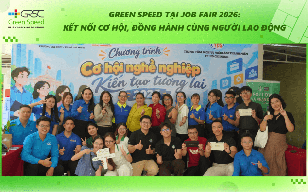 Green Speed Tại Job Fair 2026: Kết Nối Cơ Hội, Đồng Hành Cùng Người Lao Động