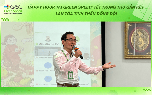 Happy Hour tại Green Speed: Tết Trung Thu Gắn Kết – Lan Tỏa Tinh Thần Đồng Đội