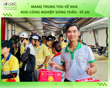 Cùng Green Speed mang Trung Thu về nhà - Ngày đầu tiên tại khu công nghiệp Sóng Thần - Dĩ An